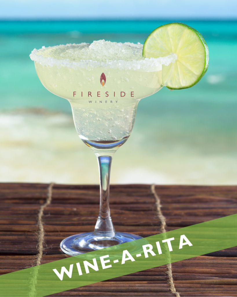Wine-a-Rita - Fireside Winery